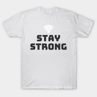 Stay Strong T-Shirt